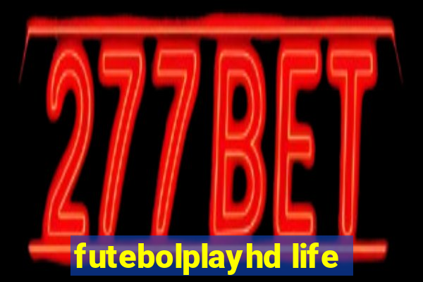 futebolplayhd life